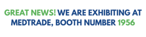Great News! We are exhibiting at Medtrade, booth number 1956 (4)